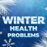 5 Most Common Winter Season Health Problems And How To Prevent
