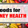 7 Superfoods For Kidney Health You Must And Should Eat
