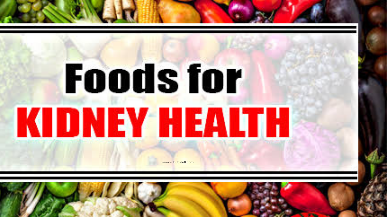 7 Superfoods For Kidney Health You Must And Should Eat