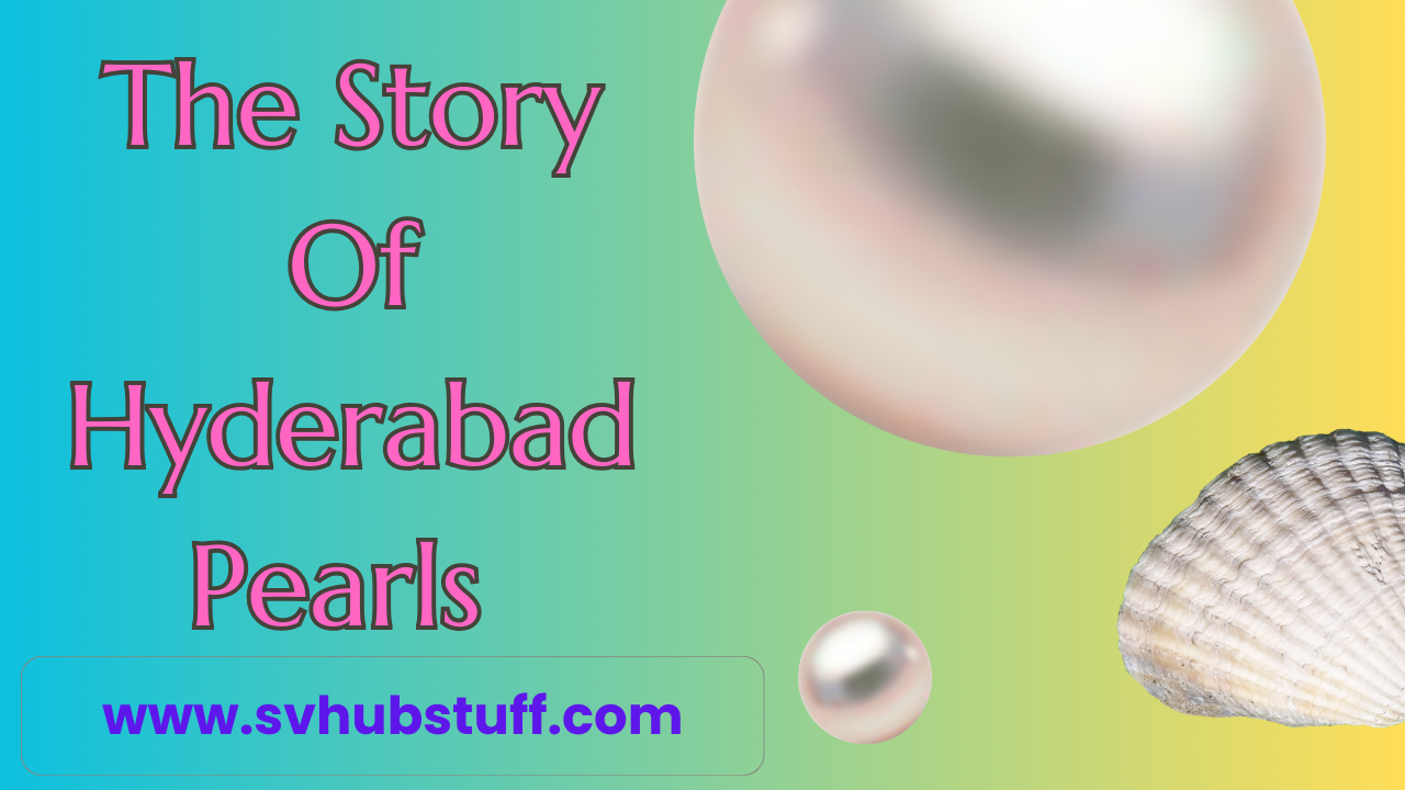 The story of Hyderabad pearls