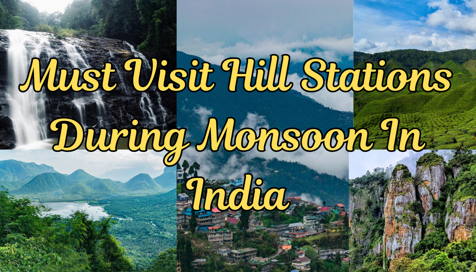 Must Visit Hill Stations During Monsoon In India