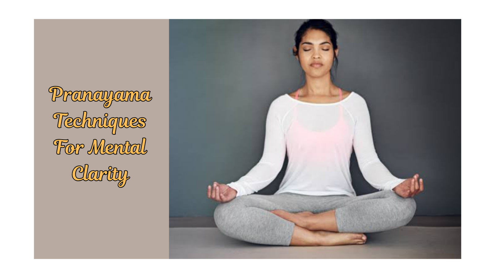 Pranayama Techniques For Mental Clarity